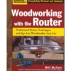 Woodworking with the Router - Bill Hylton